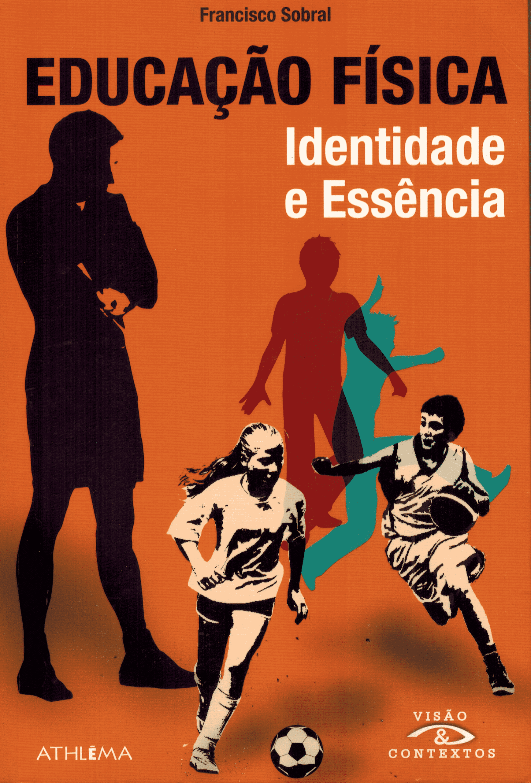 Educação Física: Identidade e Essência